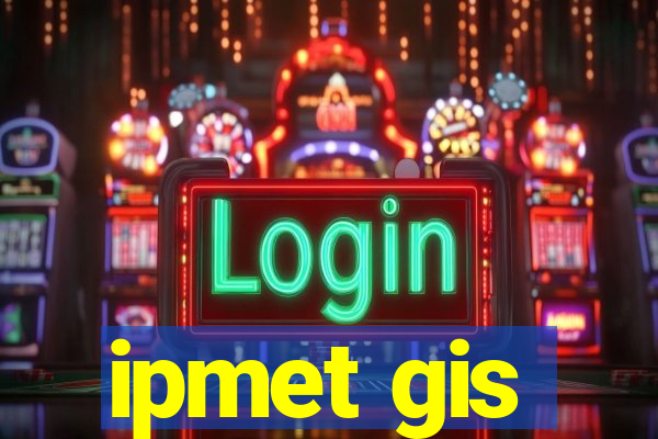 ipmet gis